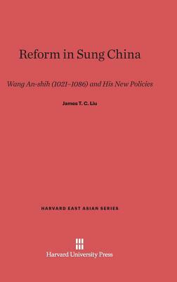 Reform in Sung China by James T. C. Liu