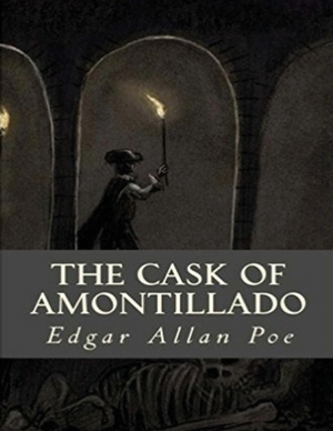 The Cask of Amontillado (Annotated) by Edgar Allan Poe