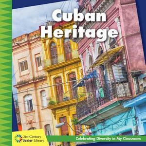 Cuban Heritage by Tamra Orr