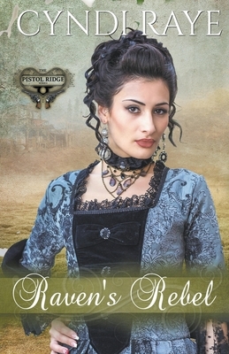 Raven's Rebel by Cyndi Raye