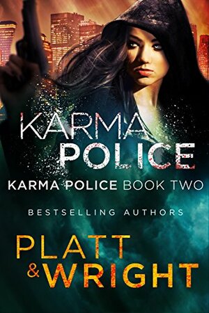 Karma Police by Sean Platt, David W. Wright