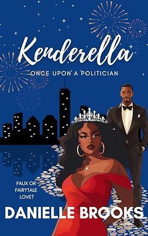 Kenderella: Once upon a Politician by Danielle Brooks, Danielle Brooks