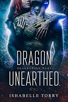 Dragon Unearthed by Ishabelle Torry