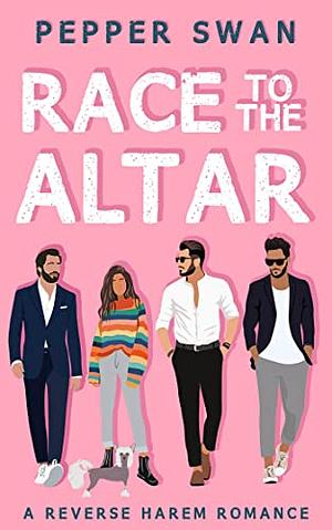 Race to the Altar by Pepper Swan