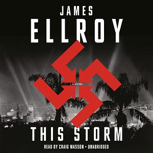 This Storm by James Ellroy