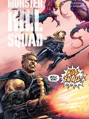 Monster Kill Squad #1 by Lewis Larosa, Christos Gage, Diego Rodríguez