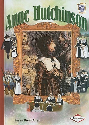 Anne Hutchinson by Susan Bivin Aller