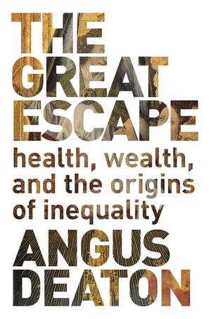 The Great Escape: Health, Wealth, and the Origins of Inequality by Angus Deaton