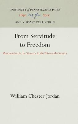 From Servitude to Freedom by William Chester Jordan