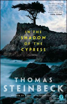 In the Shadow of the Cypress by Thomas Steinbeck