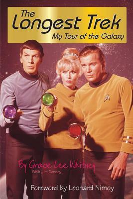 The Longest Trek: My Tour of the Galaxy by Grace Lee Whitney