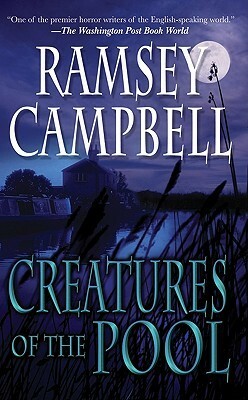 Creatures of the Pool by Ramsey Campbell