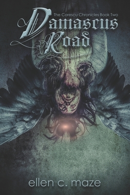 Damascus Road by Ellen C. Maze