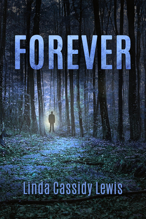 Forever by Linda Cassidy Lewis
