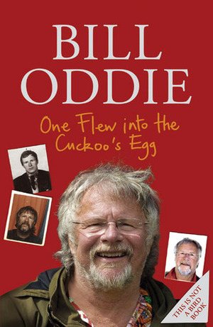 One Flew into the Cuckoo's Egg: My Autobiography by Bill Oddie