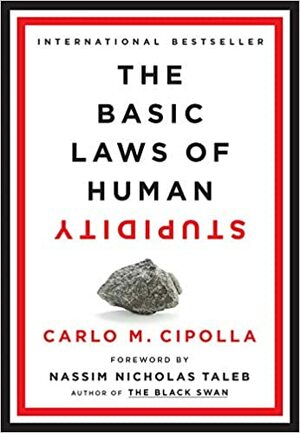 As Leis Fundamentais da Estupidez Humana by Carlo M. Cipolla
