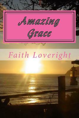 Amazing Grace by Faith Loveright