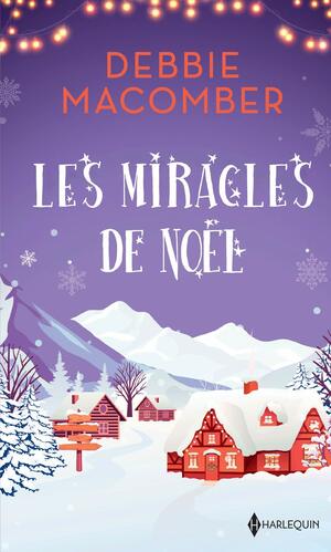 Les miracles de noël by Debbie Macomber