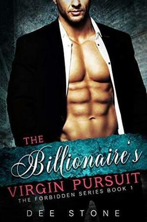 The Billionaire's Virgin Pursuit (The Forbidden Series Book 1) by Dee Stone