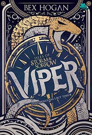 Viper: Sang Penguasa Laut Timur by Bex Hogan