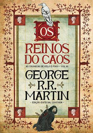 Os Reinos do Caos (Edição especial limitada) by George R.R. Martin