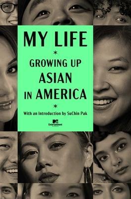 My Life: Growing Up Asian in America by The Coalition of Asian Pacifics in Entertainment, The Coalition of Asian Pacifics in Entertainment