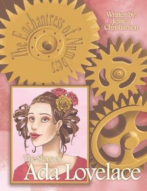 The Enchantress of Numbers: The Story of Ada Lovelace by Jessica Christianson