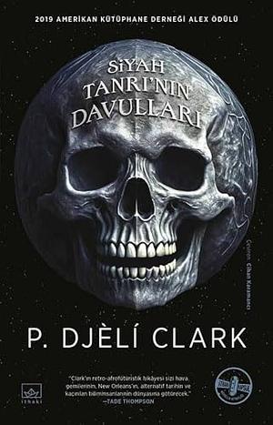 Siyah Tanrı’nın Davulları by P. Djèlí Clark