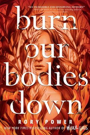 Burn Our Bodies Down by Rory Power