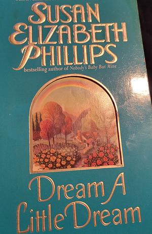 Dream a Little Dream by Susan Elizabeth Phillips