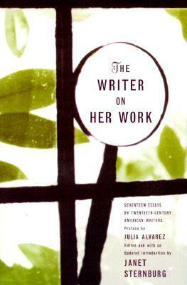 The Writer on Her Work by Janet Sternburg