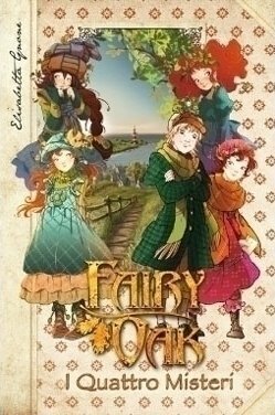 Fairy Oak: I Quattro Misteri by Elisabetta Gnone