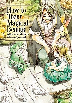 How to Treat Magical Beasts Vol. 2 by Kaziya, Kaziya