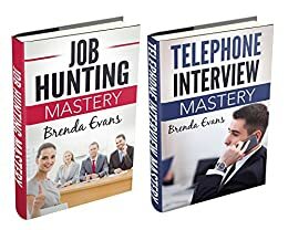 (2 Book Bundle) Job Hunting Mastery & Telephone Interview Mastery by Brenda Evans