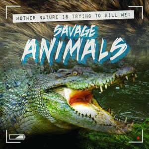 Savage Animals by Janey Levy