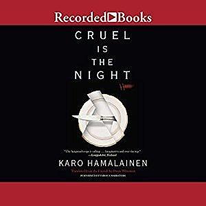 Cruel is the Night by Karo Hamalainen, Steven Crossley