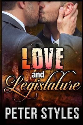 Love and Legislature by Peter Styles