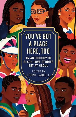 You've Got a Place Here, Too by Ebony LaDelle