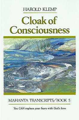 Cloak of Consciousness: Mahanta Transcripts, Book V by Harold Klemp