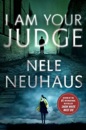 I Am Your Judge by Nele Neuhaus, Steven T. Murray