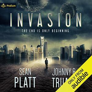 Invasion by Johnny B. Truant, Sean Platt