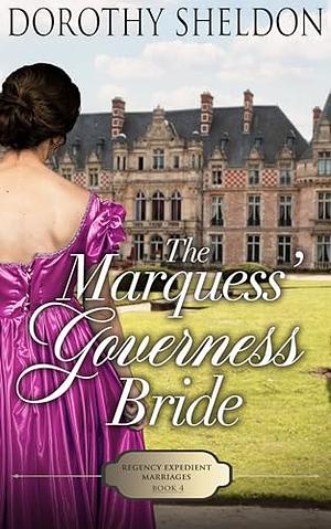  The Marquess' Governess Bride by Dorothy Sheldon