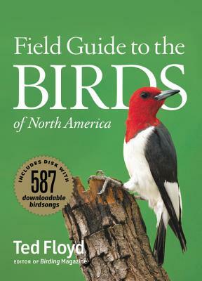 Field Guide to the Birds of North America [With DVD ROM] by Ted Floyd