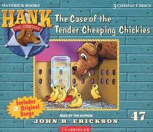 The Case of the Tender Cheeping Chickies #47 by John R. Erickson