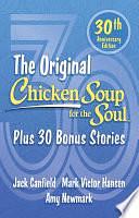 Chicken Soup for the Soul 30th Anniversary Edition: Plus 30 Bonus Stories by Amy Newmark, Jack Canfield, Mark Victor Hansen
