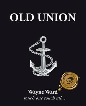 Old Union by Wayne Ward