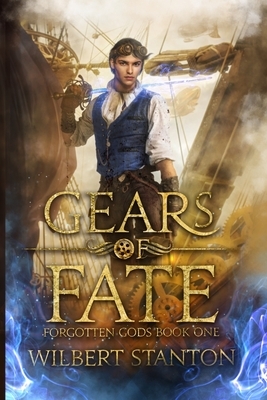 Gears of Fate by Wilbert Stanton