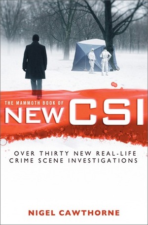 The Mammoth Book of New CSI by Nigel Cawthorne