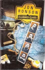 Clubbed Class by Jon Ronson
