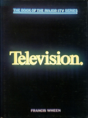 Television: A History by Francis Wheen